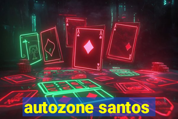 autozone santos