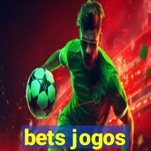 bets jogos