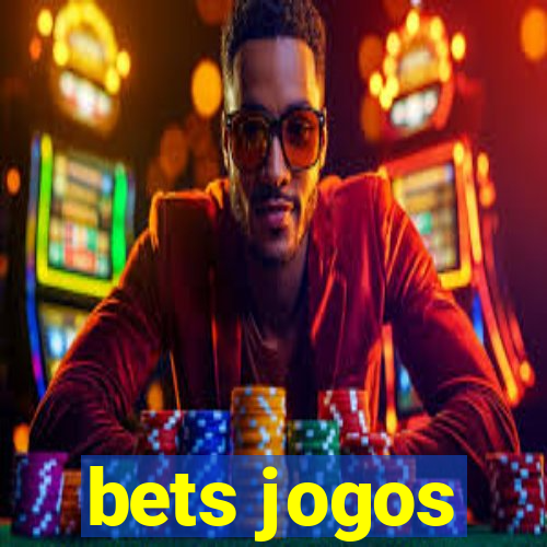 bets jogos