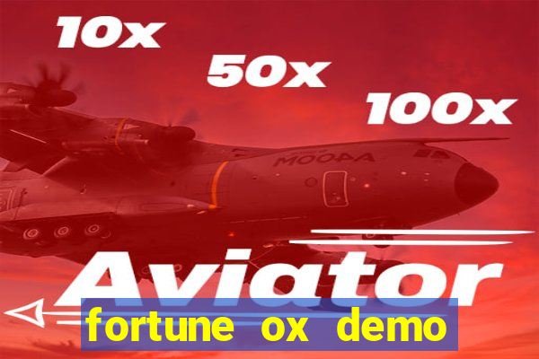 fortune ox demo grátis dinheiro infinito