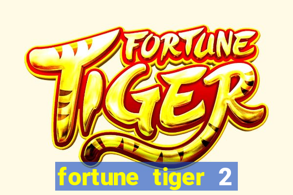 fortune tiger 2 revenge demo grátis