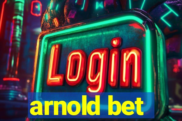 arnold bet