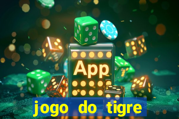 jogo do tigre melhor plataforma