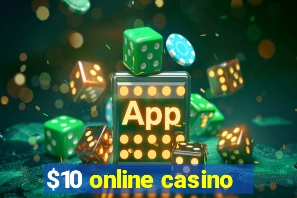 $10 online casino