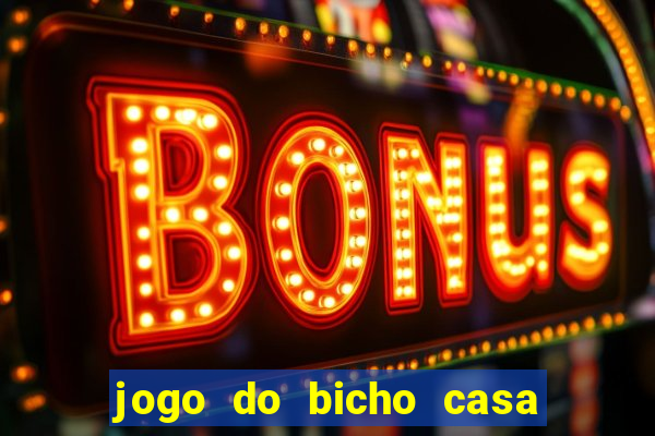 jogo do bicho casa de aposta