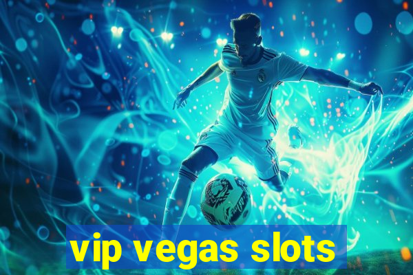 vip vegas slots