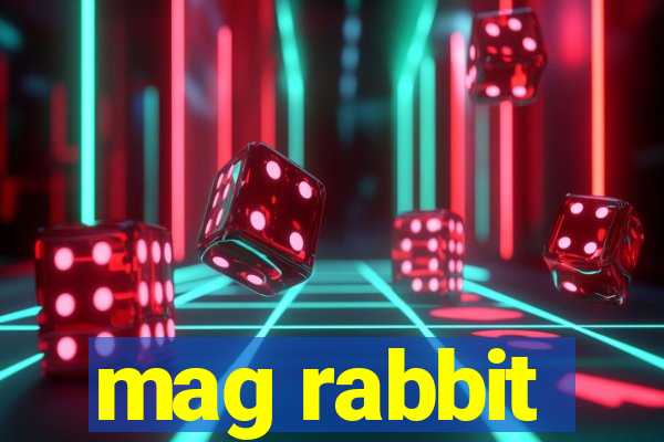 mag rabbit