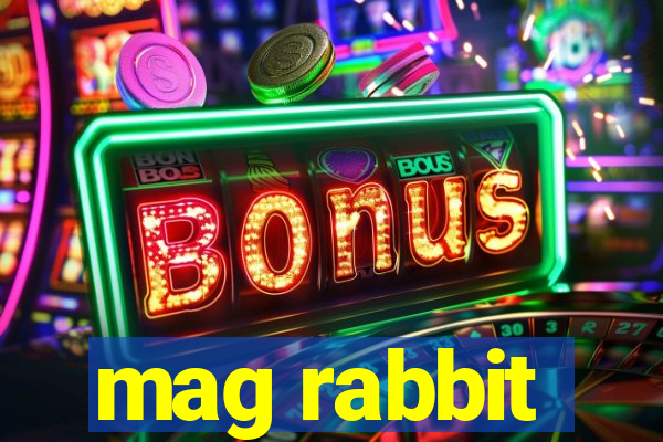 mag rabbit