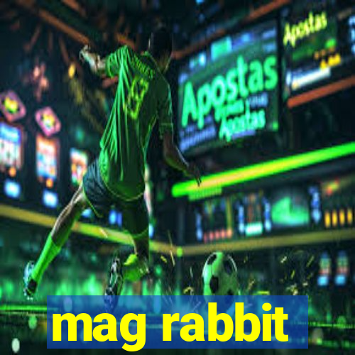 mag rabbit