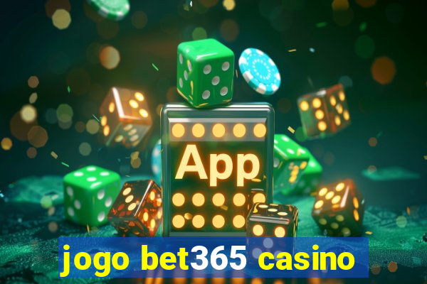 jogo bet365 casino