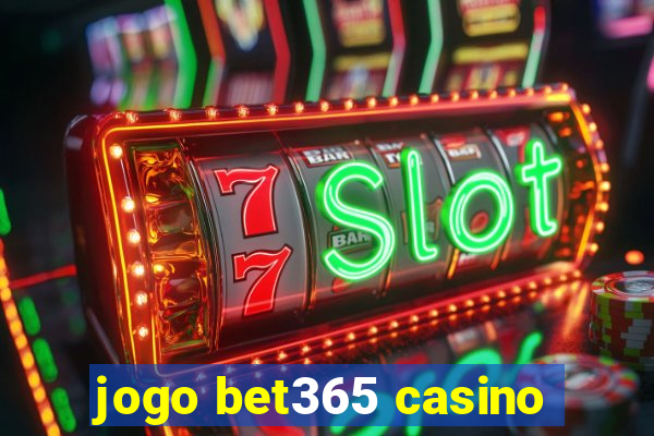 jogo bet365 casino