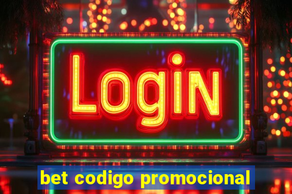 bet codigo promocional