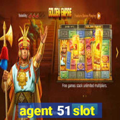 agent 51 slot