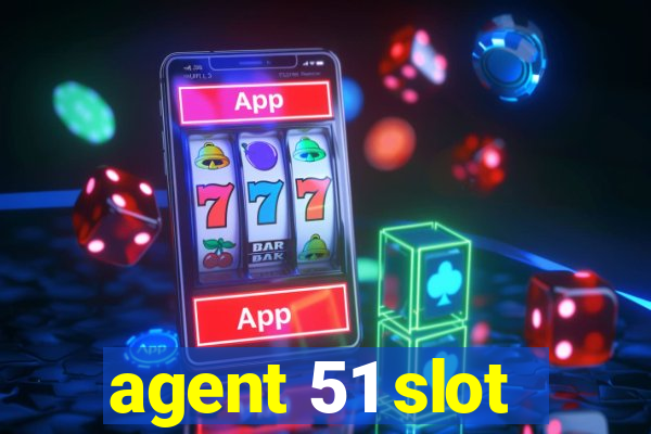 agent 51 slot