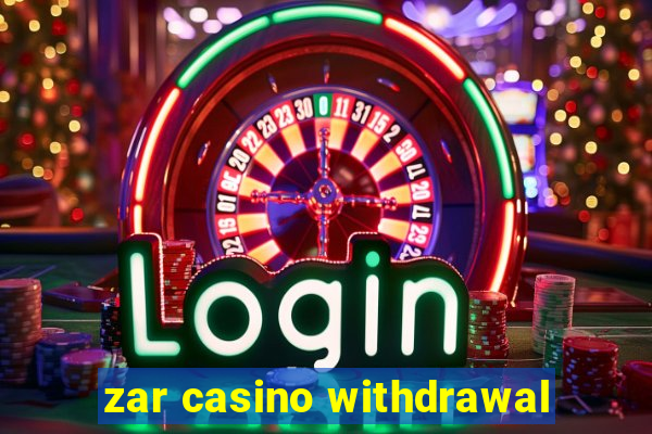 zar casino withdrawal