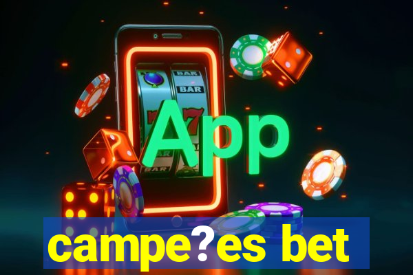 campe?es bet