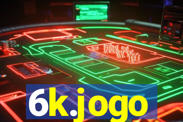 6k.jogo