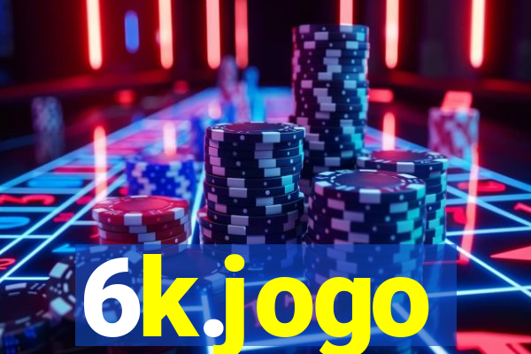 6k.jogo