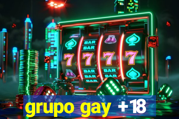 grupo gay +18