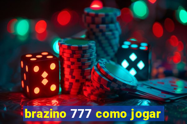 brazino 777 como jogar