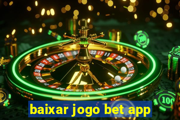 baixar jogo bet app