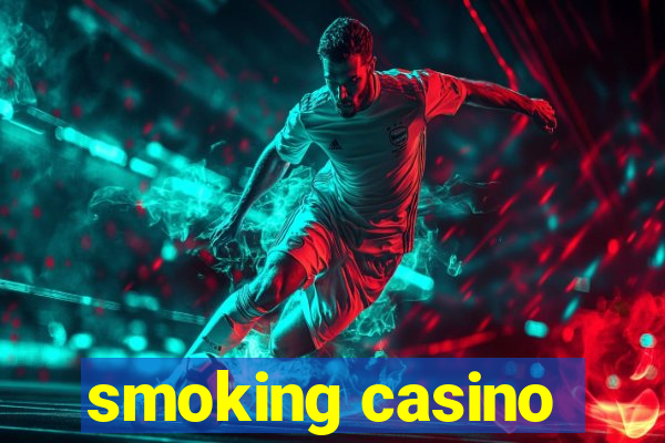 smoking casino