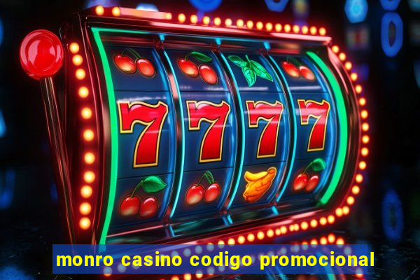 monro casino codigo promocional