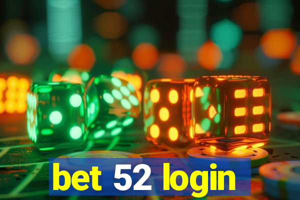 bet 52 login