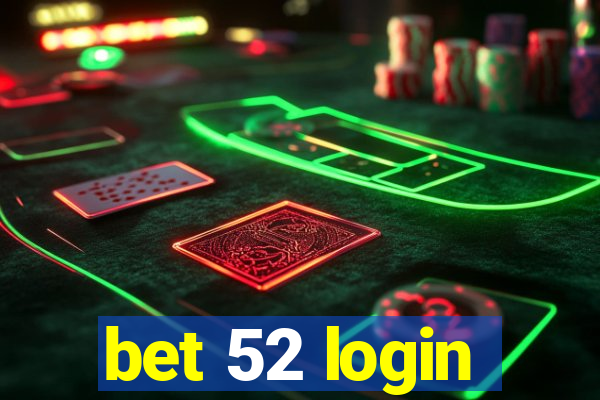 bet 52 login