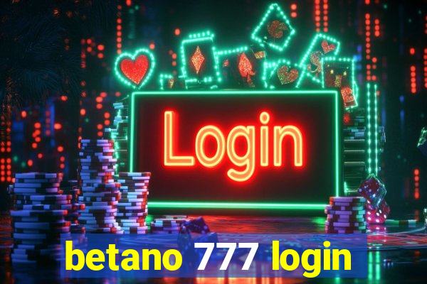 betano 777 login