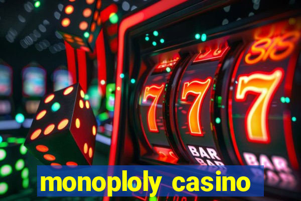 monoploly casino