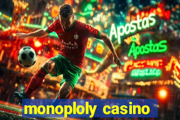 monoploly casino