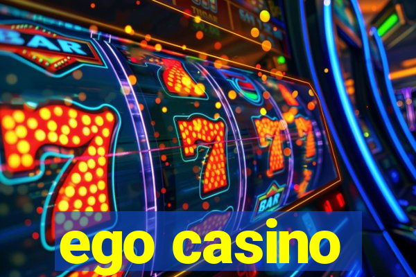 ego casino