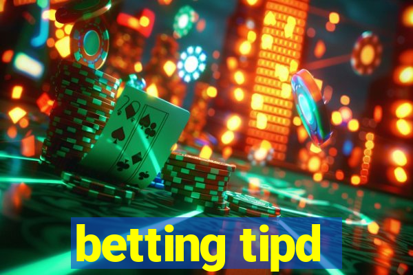 betting tipd