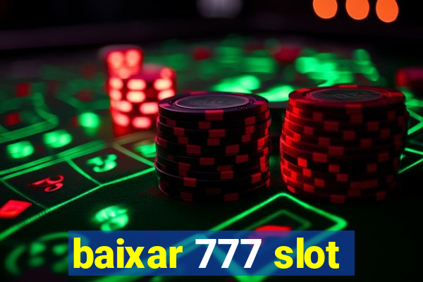 baixar 777 slot