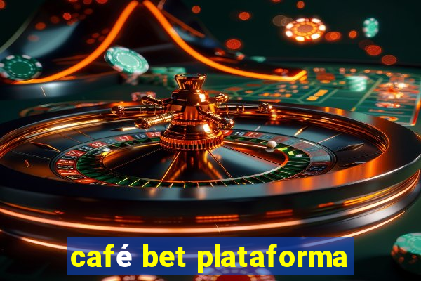 café bet plataforma