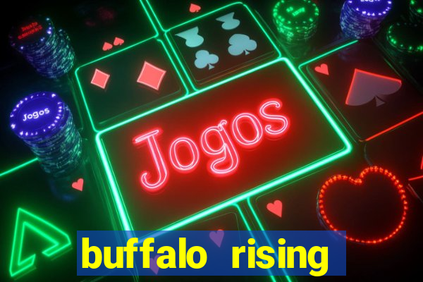 buffalo rising megaways slots