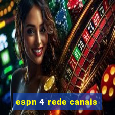 espn 4 rede canais