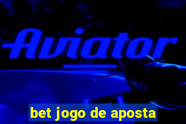 bet jogo de aposta