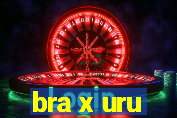 bra x uru