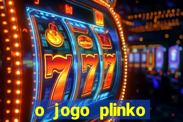 o jogo plinko lucky paga mesmo