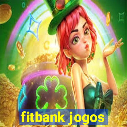 fitbank jogos