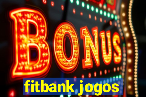 fitbank jogos