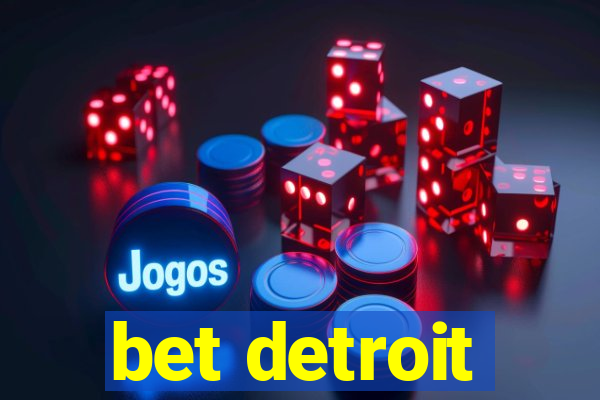 bet detroit