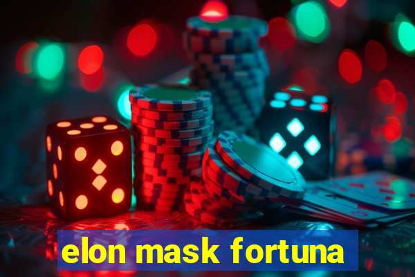 elon mask fortuna