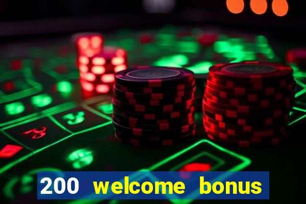 200 welcome bonus casino uk