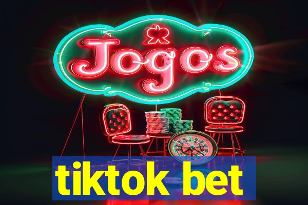 tiktok bet