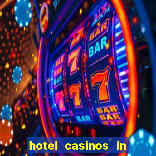 hotel casinos in las vegas