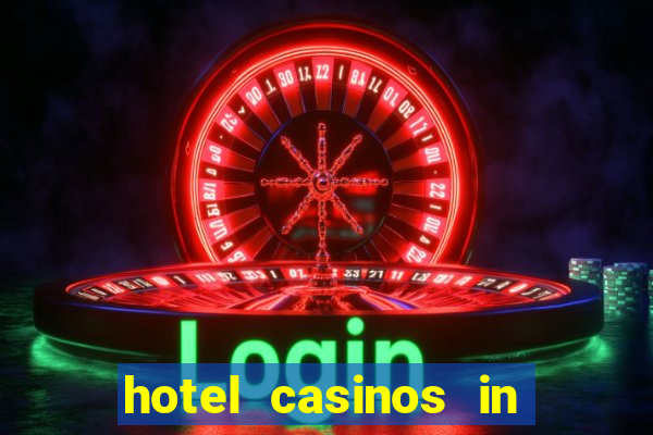 hotel casinos in las vegas