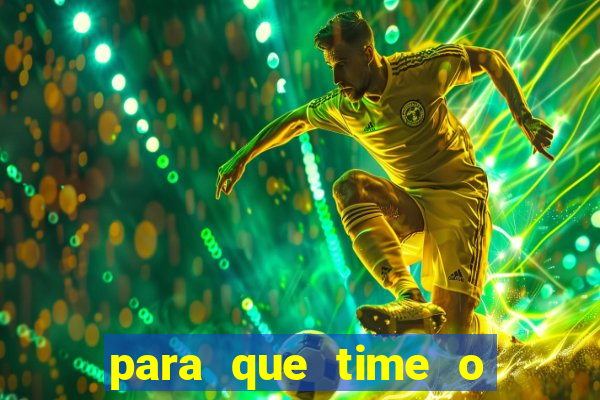 para que time o neymar torce